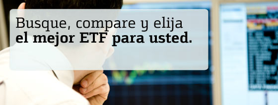 Busque, compare y elija el mejor ETF para usted.