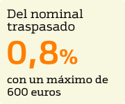 Del nominal traspasado el 0,8% con un máximo de 600 euros